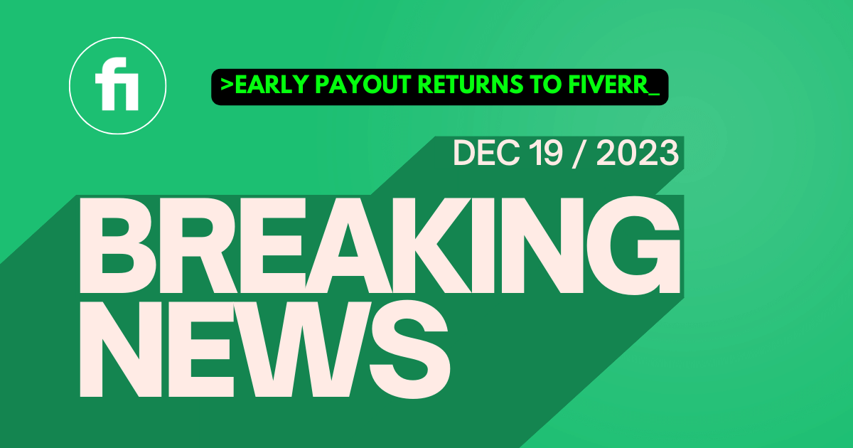 early payout returns fiverr breaking news