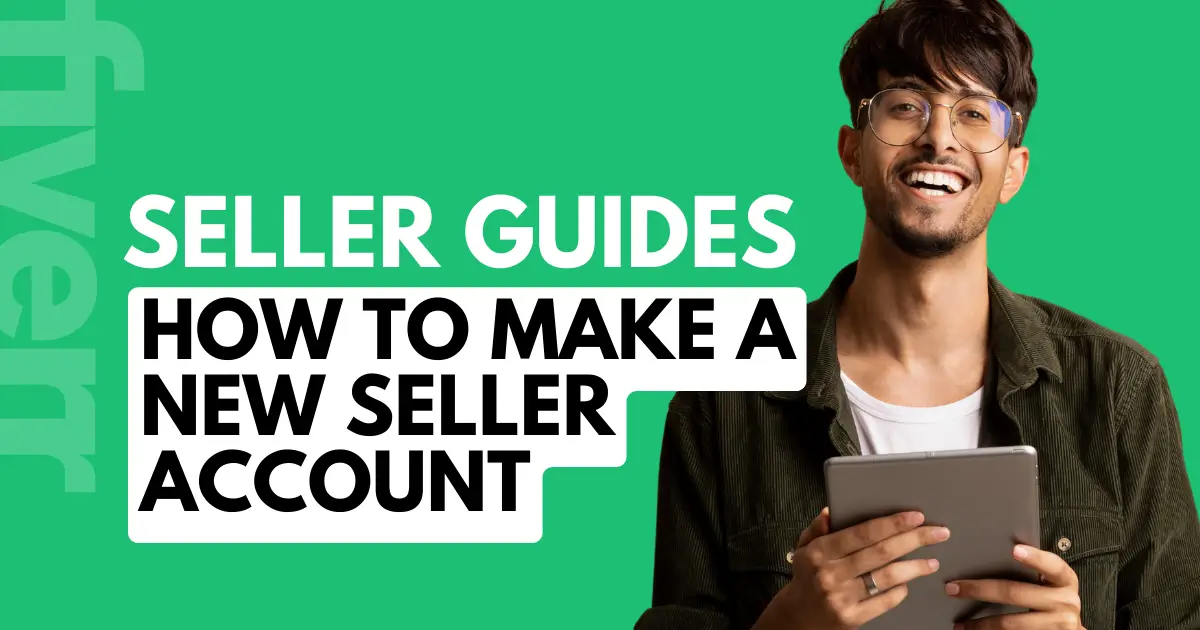 How To Make A Seller Account On Fiverr That Gets Approved